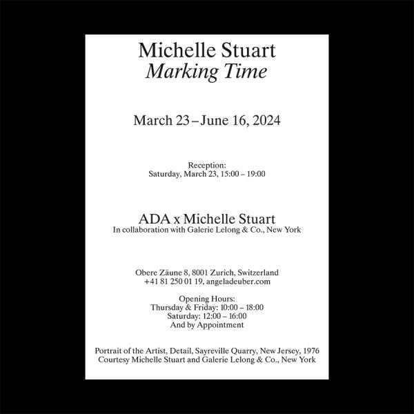 ADA x MichelleStuart Angela Deuber Architects Michelle Stuart Marking Time Exhibit Invitation Collaboration Galerie Lelong New York ADA Zurich Exhibit Art Artist Invitation